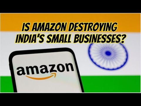 Is Amazon Destroying India’s Small Businesses - $26 Billion Investment