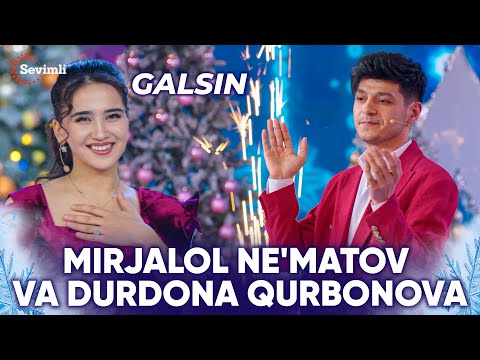 Mirjalol Ne'matov va Durdona Qurbonova - Galsin