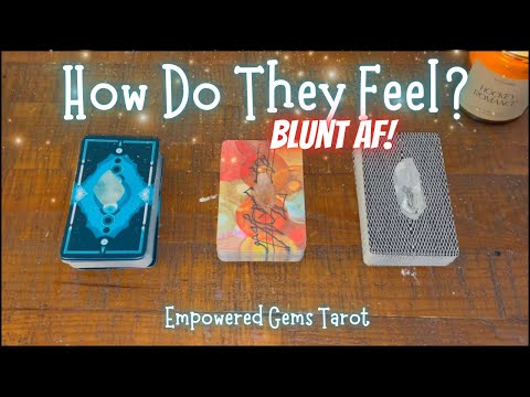 Pick-a-Card: How Do They Feel? Blunt AF!