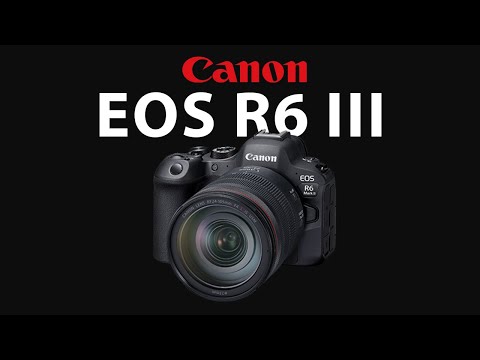 Canon EOS R6 Mark III Leaks & Release Date | Canon R6 III LEAKED!