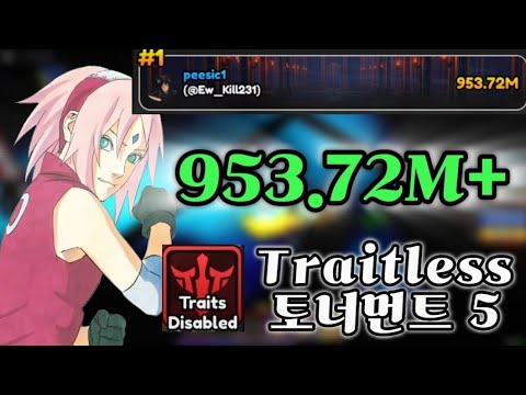 「Traitless」 953.72M+ TOURNAMENT 5 in Anime Vanguards | 애니메 뱅가드