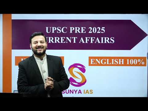 Current Affairs Crash Course [Prelims 2025] - ENGLISH | Orientation Session | UPSC 2025 | Sunya IAS