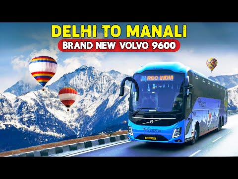 DELHI TO MANALI in brand new Volvo 9600 | Detailed Travel Guide | REOBUS x Himbus