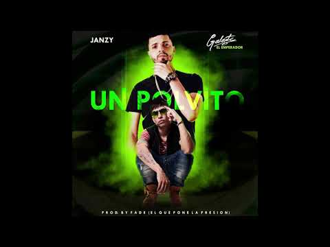 Janzy Ft Galante El Emperador - Un Polvito (Audio)