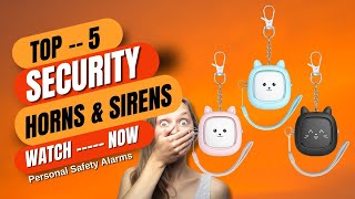 Top 5 Best Security Horns & Sirens of 2024 for Enhanced Personal Safety