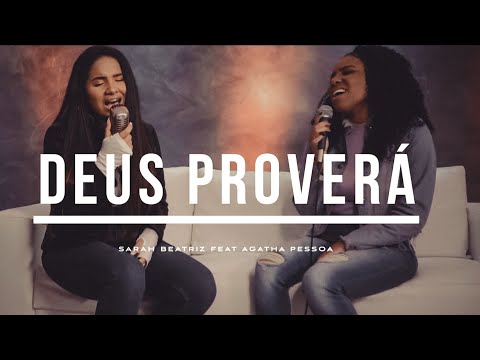 Deus Proverá - Sarah Beatriz feat. Agatha Pessoa (Cover Acústico)