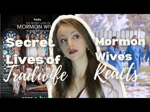 A REAL TRADWIFE REACTS (Episode 3): The Secret Lives of Mormon Wives