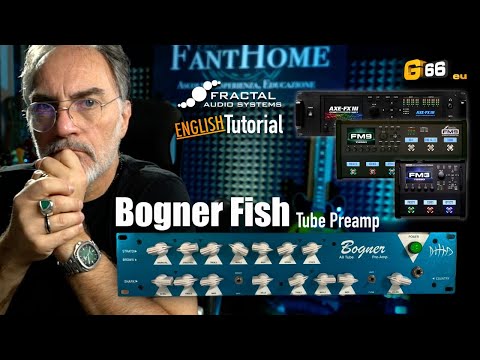 FRACTAL PRESET TUTORIAL - MF BOGFISH - Based on Bogner Fish Tube Preamp