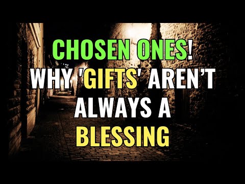 Chosen Ones! Why 'Gifts' Aren’t Always a Blessing | Awakening | Spirituality | Chosen Ones