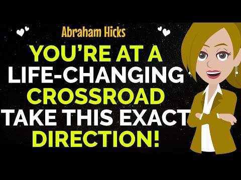 You’re At A Life-Changing Crossroad Pay Very Close Attention !✨✅Abraham Hicks 2025