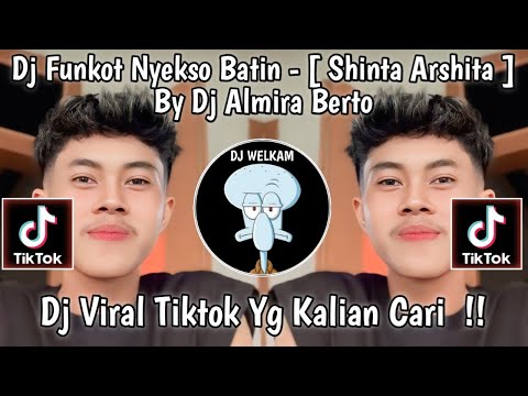 DJ FUNKOT NYEKSO BATIN BY ALMIRA BERTO || RA KUAT AKU NYEKSO BATIN LAN ATIKU | DJ VIRAL TIK TOK 2024