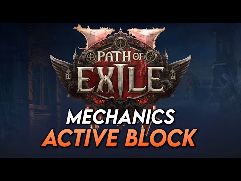 Path of Exile 2 Mechanics: Active Block