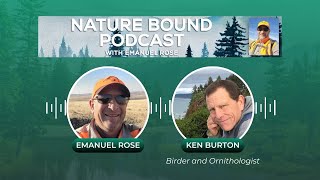 Nature Bound Podcast with Emanuel Rose Featuring Ken Burton