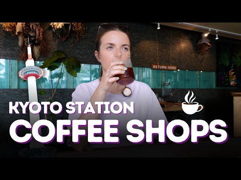 Top 3 coffee shops near Kyoto Station