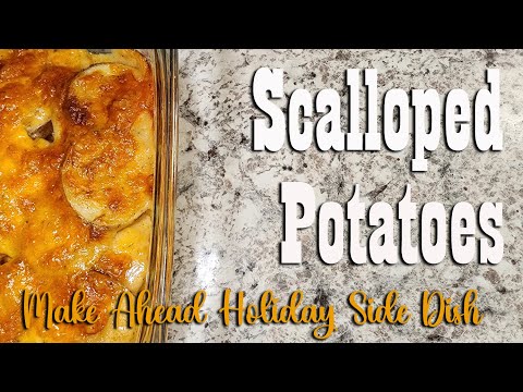 Homemade Scalloped Potatoes ~ Holiday Favorite Side Dish