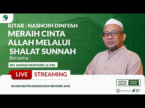 🔴LIVE | KITAB NASOIH DINIYAH (MERAIH CINTA ALLAH MELALUI SHOLAT SUNNAH | KH. AHMAD BUSYAIRI, LC. MA.