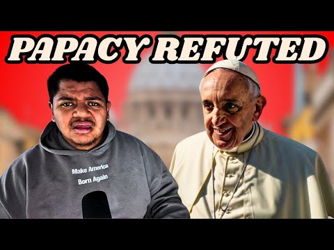 The Papacy is Unbiblical...DEBATE ME!