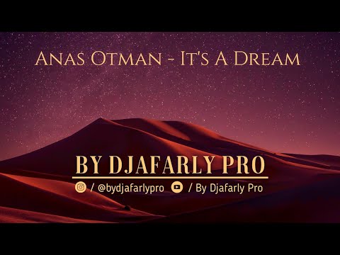 Anas Otman - It's a Dream