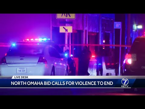 North Omaha BID calls for violence to end