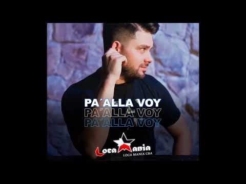 Locomania - Pa'alla voy