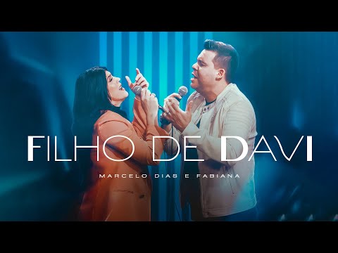 Filho de Davi - Marcelo Dias e Fabiana [ CLIPE OFICIAL ]