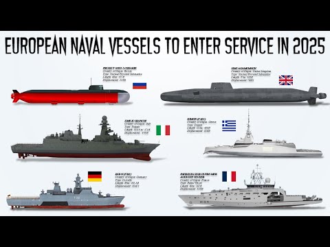 The 12 Deadliest European Naval Vessels that will enter service in 2025