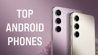 Top 5 Android Phones of 2023!