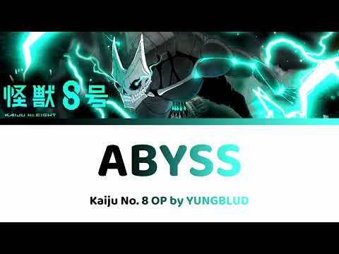 Kaiju No. 8 怪獣8号 - Abyss OP Full Lyrics | YUNGBLUD