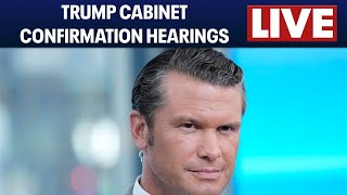 LIVE | Trump Cabinet confirmation hearings: Pete Hegseth