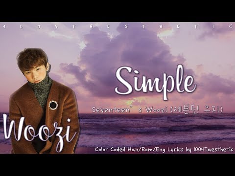 SEVENTEEN/WOOZI (세븐틴/우지) - SIMPLE (심플) Color Coded Han/Rom/Eng Lyrics