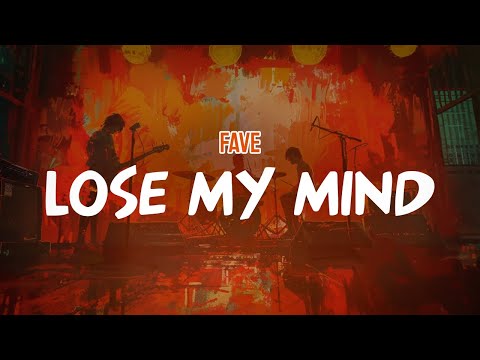 FAVE - Lose My Mind (Lyric Video)