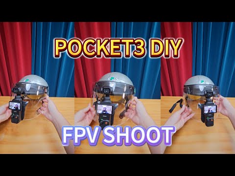 POCKET3 FPV第一人稱架設頭盔的DIY方法