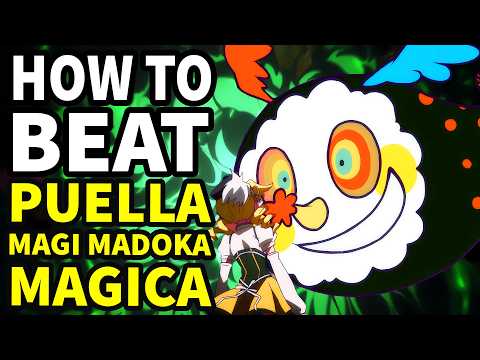 How to beat the MAGICAL GIRLS in "Puella Magi Madoka Magica"