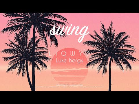 LiQWYD & Luke Bergs - Swing [Official]