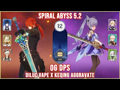 Spiral Abyss 5.2 - C2 Diluc Vape & C0 Keqing Aggravate Floor 12 Full Star Clear | Genshin Impact