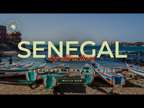 Travel To Senegal | The Ultimate Travel Guide | Top Attractions