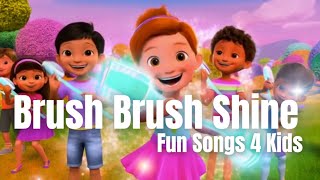 Brush,Brush,Shine | Toothbrush Song for Kids