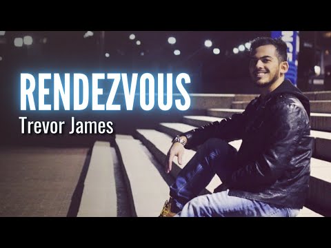 Trevor James - Rendezvous (Official Lyric Video)