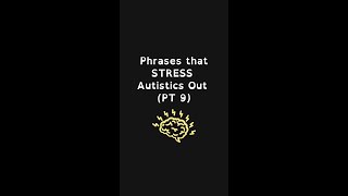 Phrases that STRESS Autistic Ppl Out PT 9 #audhd #momonthespectrum #latediagnosedautistic