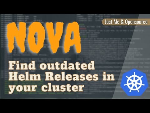 [ Kube 114 ] Nova | A simple tool to find outdated helm releases in your cluster