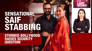 Saif Ali Khan Stabbed | Sensational Saif Stabbing: Stunned Bollywood Raises Security Question