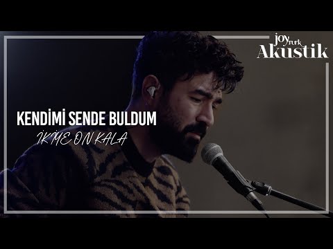 İkiye On Kala - Kendimi Sende Buldum | JoyTurk Akustik 2021