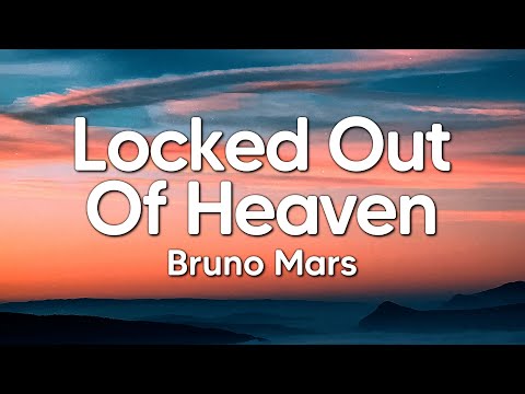 Bruno Mars - Locked Out Of Heaven (Lyrics)