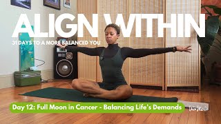 Day 12: Full Moon in Cancer - Life Balance | Align Within: 31 Days to a More Balanced You ☮️