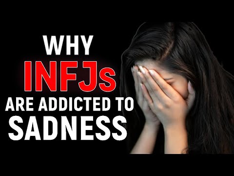 Why INFJs Are Addicted to Sadness