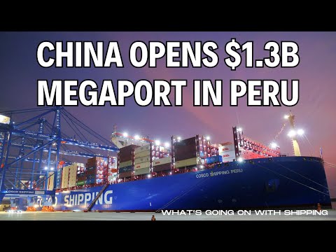 Ultra Large Containerships Coming to America as China Opens a $1.3 Billion Megaport...In PERU!