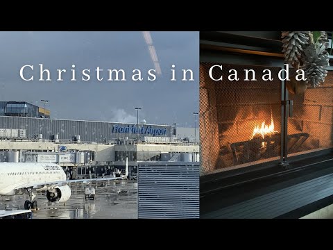 Going home for Christmas! | Christmas in Canada