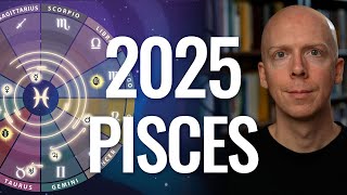 Pisces 2025 Yearly Horoscope & Astrology Forecast ♓