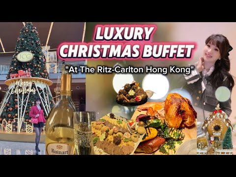 The Ritz-Carlton Hong Kong: Christmas Luxury Buffet 🍾🎄🎅🥂 &Festive Delights with fireworks! 🎆