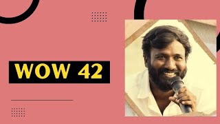 WoW 42 by Mr Mantra Veerapandian